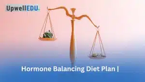  Hormone Balancing Diet Plan